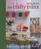 The Crafty Minx - Creative Recycling and Handmade Treasures (Paperback) - Kelly Doust Photo