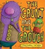 The Grunt and the Grouch (Paperback) - Corderoy Tracey Photo