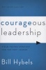 Courageous Leadership - Field-Tested Strategy for the 360 Leader (Paperback) - Bill Hybels Photo