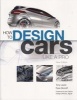 How to Design Cars Like a Pro (Paperback, New) - Tony Lewin Photo