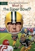 What Is the Super Bowl? (Paperback) - Dina Anastasio Photo