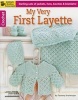 My Very First Layette (Paperback) - Leisure Arts Photo