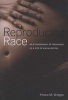 Reproducing Race - An Ethnography of Pregnancy as a Site of Racialization (Paperback) - Khiara M Bridges Photo