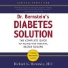 Dr. Bernstein's Diabetes Solution - The Complete Guide to Achieving Normal Blood Sugars (Standard format, CD) - Richard K Bernstein MD Photo