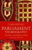 Parliament: The Biography, Volume 1 - Ancesteral Voices (Paperback) - Chris Bryant Photo