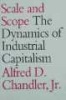 Scale and Scope - The Dynamics of Industrial Capitalism (Paperback, New edition) - Alfred Dupont Chandler Photo