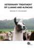 Veterinary Treatment of Llamas and Alpacas (Hardcover, New) - Graham R Duncanson Photo