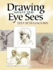 Drawing What the Eye Sees (Paperback) - Ted Jacobs Photo