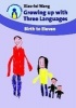 Growing Up with Three Languages - Birth to Eleven (Paperback) - Xiaolei Wang Photo