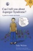 Can I Tell You About Asperger Syndrome? - A Guide For Friends And Family (Paperback, 1st American pbk. ed) - Jude Welton Photo