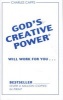 God's Creative Power Will Work for You (Paperback) - Charles Capps Photo