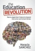 The Education Revolution - How to Apply Brain Science to Improve Instruction and School Climate (Paperback) - Horacio Sanchez Photo