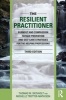 The Resilient Practitioner - Burnout and Compassion Fatigue Prevention and Self-Care Strategies for the Helping Professions (Paperback, 3rd Revised edition) - Thomas M Skovholt Photo