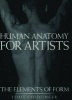 Human Anatomy for Artists - The Elements of Form (Hardcover, New) - Eliot Goldfinger Photo