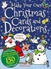 Make Your Own Christmas Cards and Decorations (Paperback) - Mark Bergin Photo