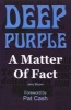 Deep Purple: A Matter of Fact (Paperback) - Jerry Bloom Photo