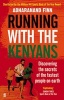 Running with the Kenyans - Discovering the Secrets of the Fastest People on Earth (Paperback, Main) - Adharanand Finn Photo