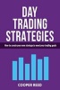 Day Trading Strategies - How to Create Your Own Strategy to Meet Your Trading Goals (Paperback) - Cooper Reed Photo