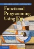 Functional Programming Using F# (Paperback, New) - Michael R Hansen Photo