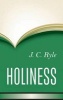 Holiness - Its Nature, Hindrances, Difficulties and Roots (Hardcover) - JC Ryle Photo