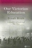 Our Victorian Education (Paperback) - Dinah Birch Photo