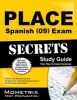 Place Spanish (09) Exam Secrets Study Guide - Place Test Review for the Program for Licensing Assessments for Colorado Educators (Paperback) - Place Exam Secrets Test Prep Photo