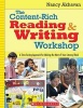 The Content-Rich Reading & Writing Workshop - A Time-Saving Approach for Making the Most of Your Literacy Block (Paperback) - Nancy Akhavan Photo