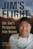 Jim's Flight - One Soul's Perspective from Heaven (Paperback) - Christine Frank Petosa Photo