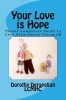 Your Love Is Hope - Parent Companion of Core Attachment Therapy(c) (Paperback) - Dorothy Derapelian Lcmhc Photo