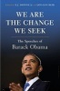 We are the Change We Seek - The Speeches of Barack Obama (Hardcover) - EJ Dionne Photo