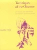 Techniques of the Observer - On Vision and Modernity in the Nineteenth Century (Paperback, New Ed) - Jonathan Crary Photo