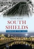 South Shields Through the Ages (Paperback) - Caroline Barnsley Photo