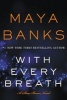 With Every Breath - A Slow Burn Novel (Paperback) - Maya Banks Photo