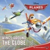 Wings Around the Globe (Paperback) - Bill Scollon Photo