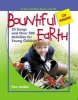 Bountiful Earth (Paperback) - Pam Schiller Photo