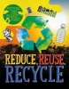 Reduce, Reuse, Recycle (Hardcover) - Rebecca Rissman Photo