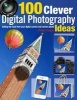 100 Clever Ways to Make the Most of Your Camera (Paperback) - Peter Cope Photo