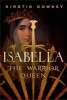 Isabella - The Warrior Queen (Paperback) - Kirstin Downey Photo