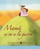 Mama Se Va a la Guerra (Spanish, Hardcover) - Irene Martin Photo