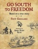 Go South to Freedom (Hardcover) - Frye Gaillard Photo