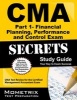 CMA Part 1 - Financial Planning, Performance and Control Exam Secrets, Study Guide - CMA Test Review for the Certified Management Accountant Exam (Paperback) - Mometrix Media Photo