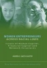 Women Entrepreneurs Across Racial Lines - Issues of Human Capital, Financial Capital and Network Structures (Hardcover) - Andrea E Smith Hunter Photo