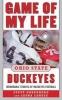 Game of My Life Ohio State Buckeyes - Memorable Stories of Buckeyes Football (Paperback) - Steve Greenberg Photo