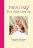 The Baby Diaries - Memories, Milestones and Misadventures (Hardcover) - Tess Daly Photo