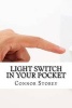 Light Switch in Your Pocket (Paperback) - Connor Storey Photo