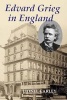 Edvard Grieg in England (Hardcover) - Lionel Carley Photo