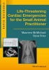 Life-Threatening Cardiac Emergencies for the Small Animal Practitioner (Paperback) - Maureen McMichael Photo