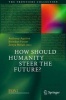 How Should Humanity Steer the Future? 2016 (Hardcover) - Anthony Aguirre Photo