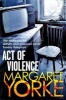 Act of Violence (Paperback) - Margaret Yorke Photo