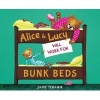 Alice & Lucy Will Work for Bunk Beds (Hardcover) - Jaime Temairik Photo